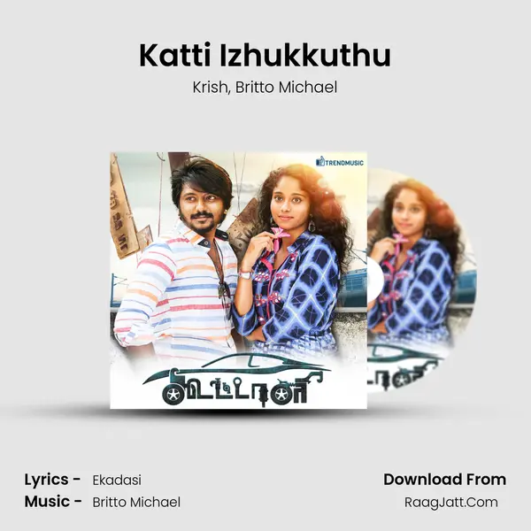 Katti Izhukkuthu mp3 song