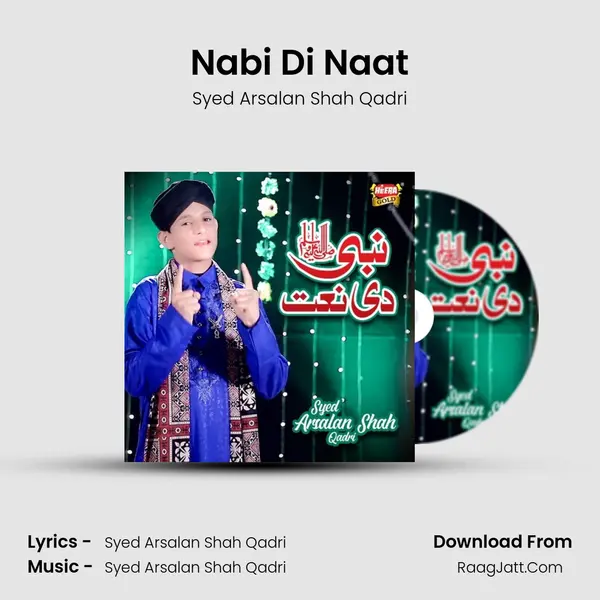 Nabi Di Naat Song mp3 | Syed Arsalan Shah Qadri