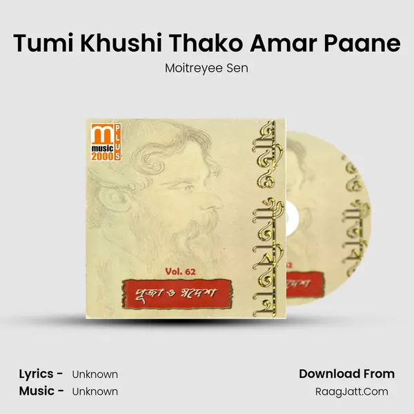 Tumi Khushi Thako Amar Paane Song mp3 | Moitreyee Sen