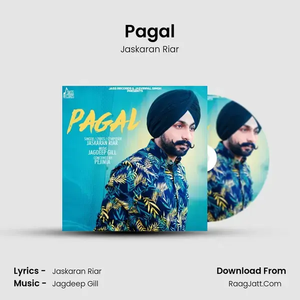 Pagal Song mp3 | Jaskaran Riar