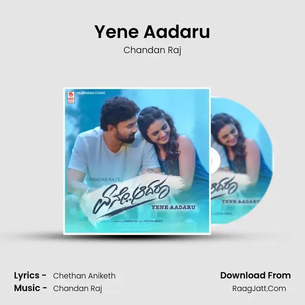 Yene Aadaru - Chandan Raj