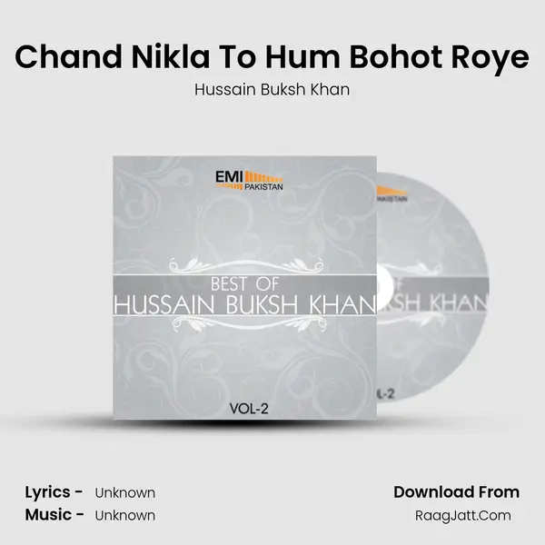 Chand Nikla To Hum Bohot Roye mp3 song