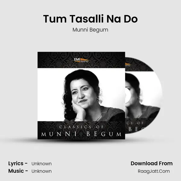 Tum Tasalli Na Do Song mp3 | Munni Begum