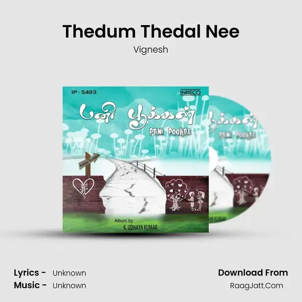 Thedum Thedal Nee Song mp3 | Vignesh