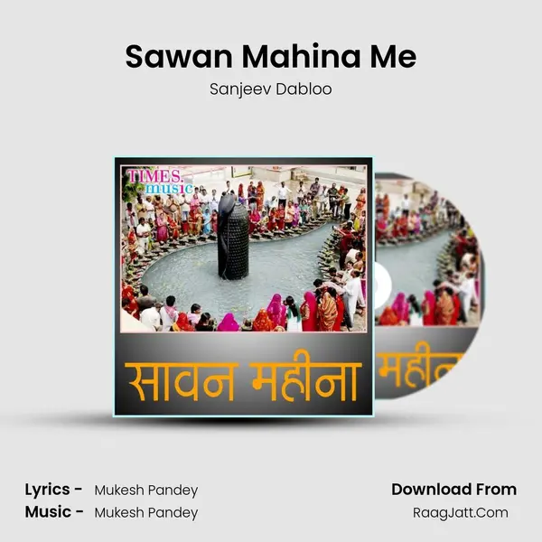 Sawan Mahina Me Song mp3 | Sanjeev Dabloo