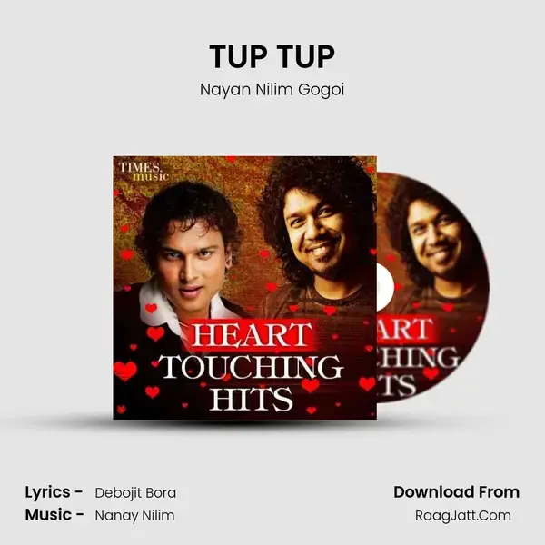 TUP TUP Song mp3 | Nayan Nilim Gogoi