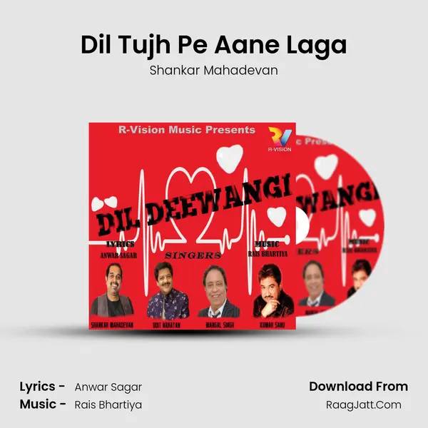 Dil Tujh Pe Aane Laga Song mp3 | Shankar Mahadevan