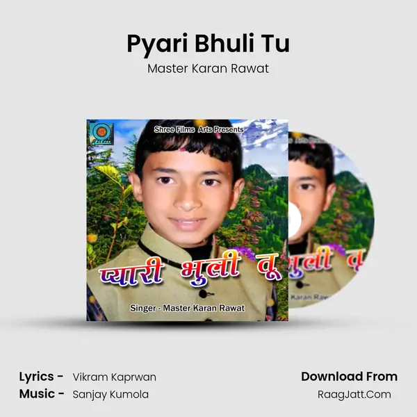 Pyari Bhuli Tu Song mp3 | Master Karan Rawat