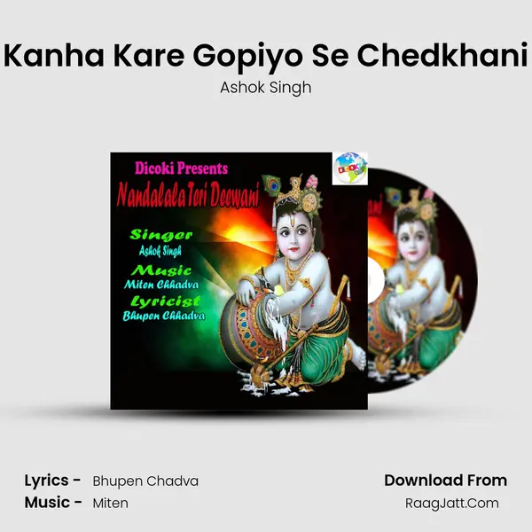 Kanha Kare Gopiyo Se Chedkhani Song mp3 | Ashok Singh