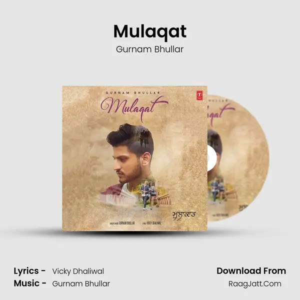 Mulaqat Song mp3 | Gurnam Bhullar