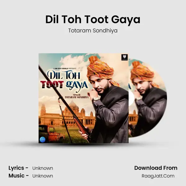 Dil Toh Toot Gaya mp3 song