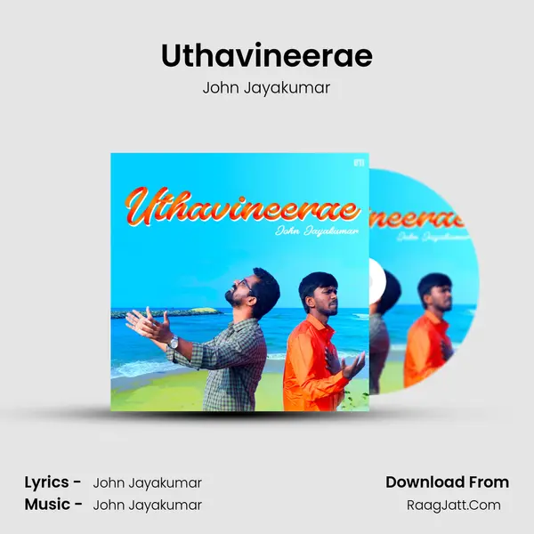 Uthavineerae - John Jayakumar