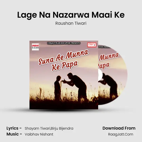 Lage Na Nazarwa Maai Ke Song mp3 | Raushan Tiwari