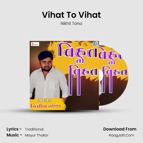 Vihat To Vihat - Nikhil Tona