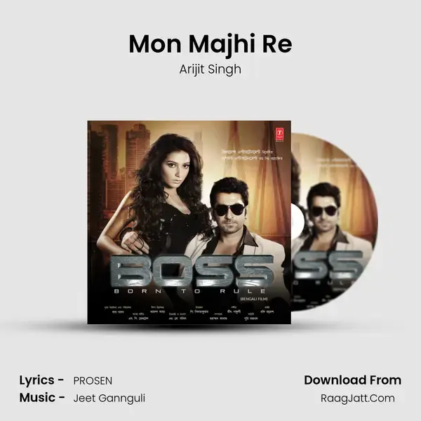 Mon Majhi Re Song mp3 | Arijit Singh