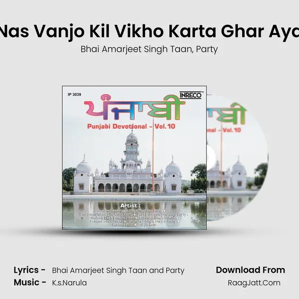 Nas Vanjo Kil Vikho Karta Ghar Aya Song mp3 | Bhai Amarjeet Singh Taan