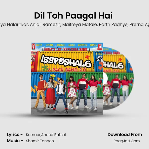 Dil Toh Paagal Hai (Isspeshal Mix) mp3 song