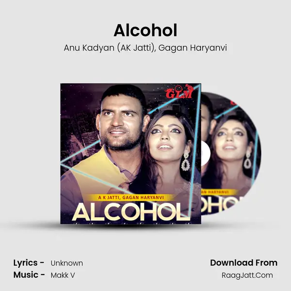 Alcohol Song mp3 | Anu Kadyan (AK Jatti)