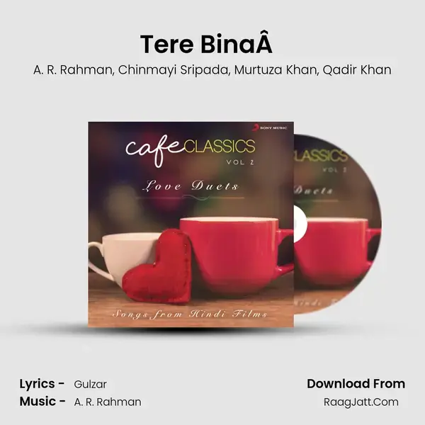 Tere BinaÂ  (From Guru) mp3 song