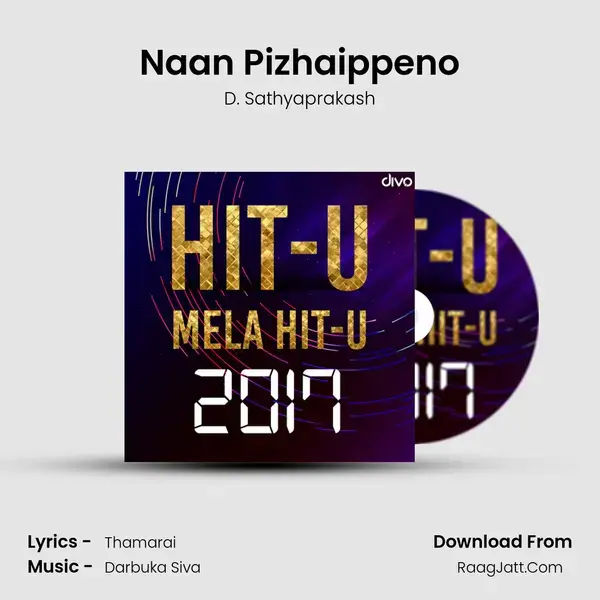 Naan Pizhaippeno Song mp3 | D. Sathyaprakash