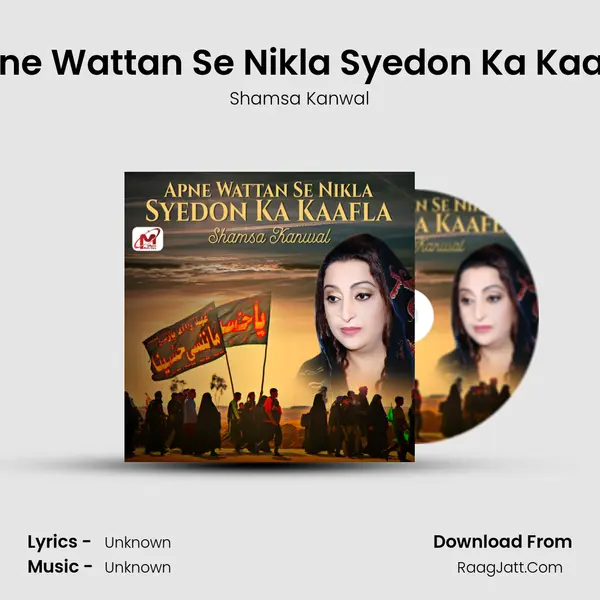 Apne Wattan Se Nikla Syedon Ka Kaafla mp3 song