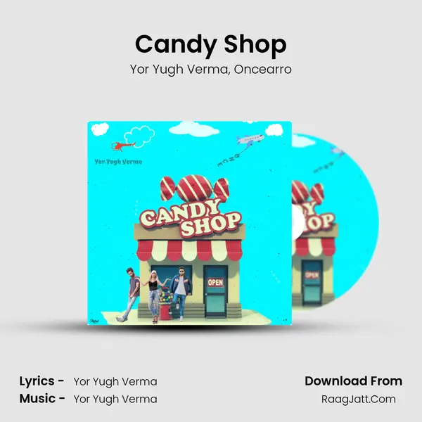 Candy Shop Song mp3 | Yor Yugh Verma