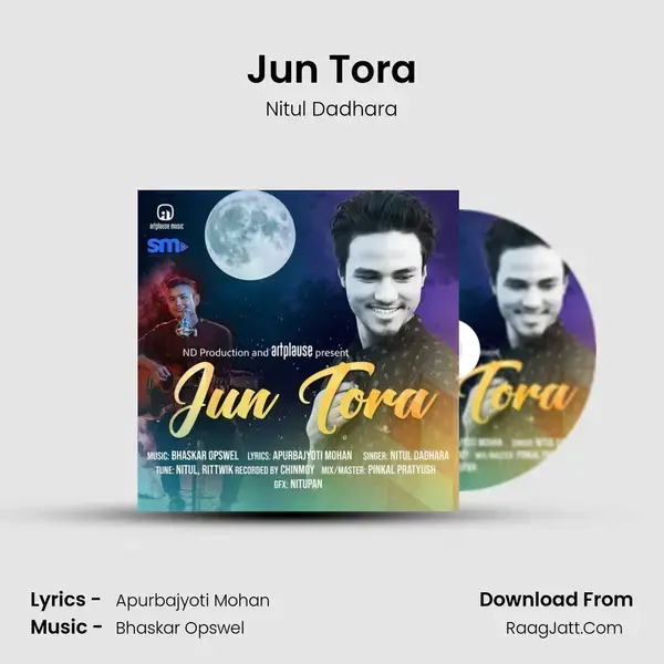 Jun Tora Song mp3 | Nitul Dadhara