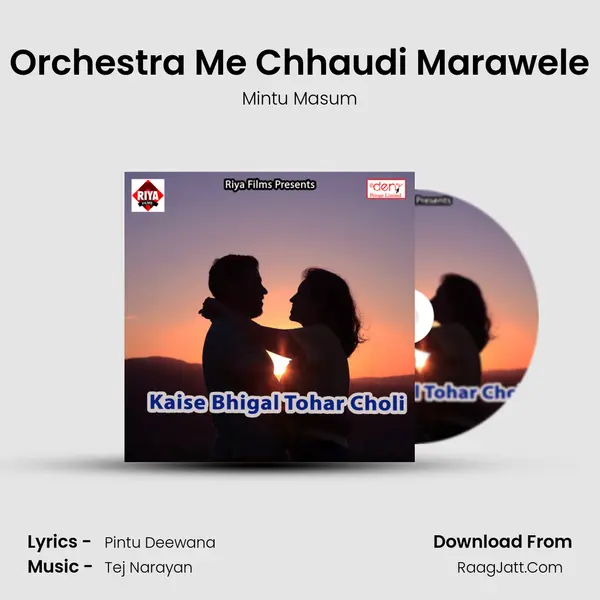 Orchestra Me Chhaudi Marawele Song mp3 | Mintu Masum