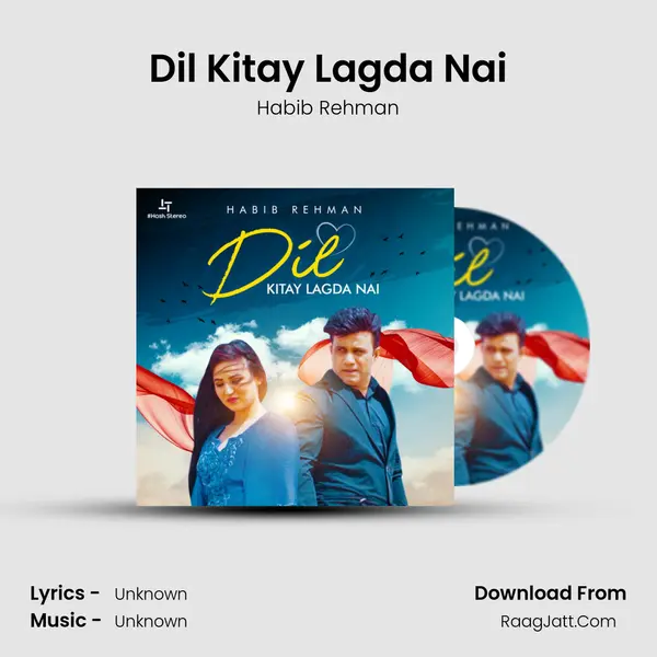 Dil Kitay Lagda Nai mp3 song