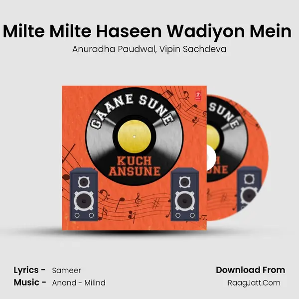 Milte Milte Haseen Wadiyon Mein (From 