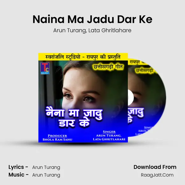 Naina Ma Jadu Dar Ke Song mp3 | Arun Turang