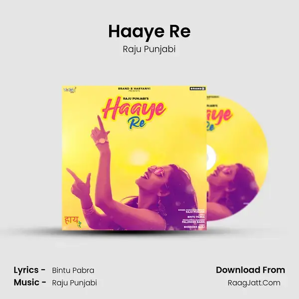 Haaye Re Song mp3 | Raju Punjabi