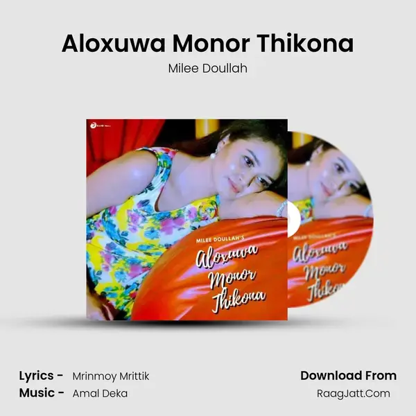 Aloxuwa Monor Thikona mp3 song