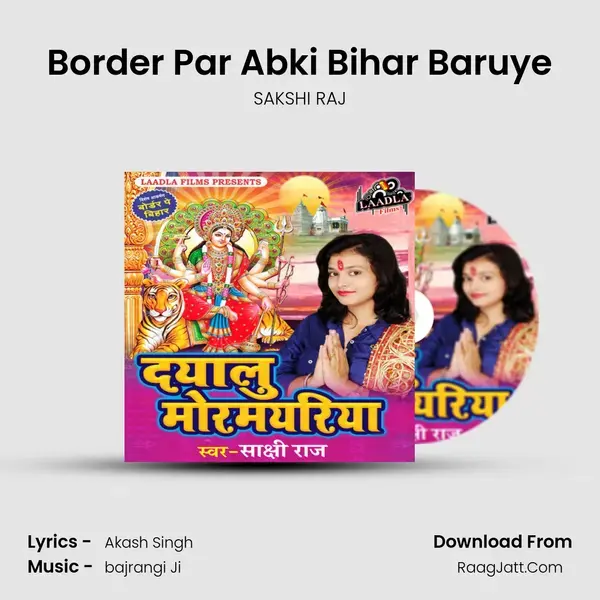 Border Par Abki Bihar Baruye mp3 song