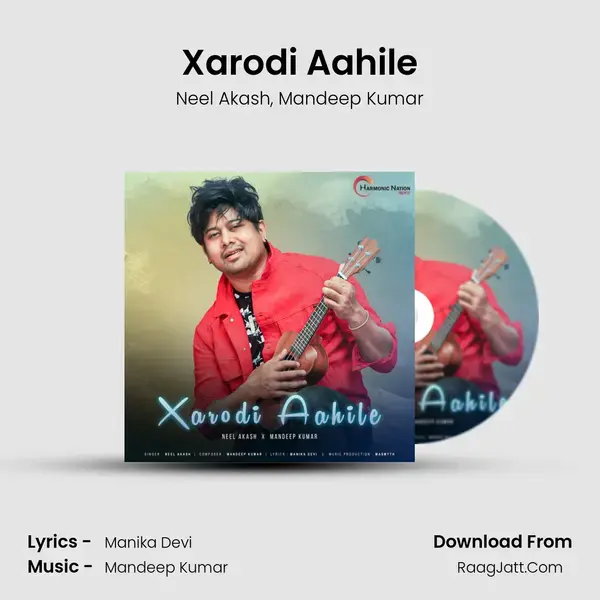 Xarodi Aahile Song mp3 | Neel Akash