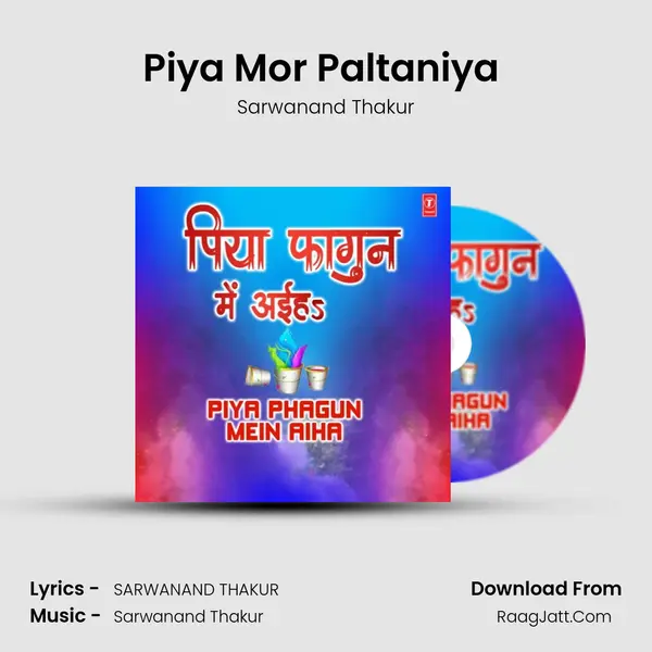 Piya Mor Paltaniya (From 