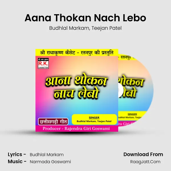 Aana Thokan Nach Lebo Song mp3 | Budhlal Markam