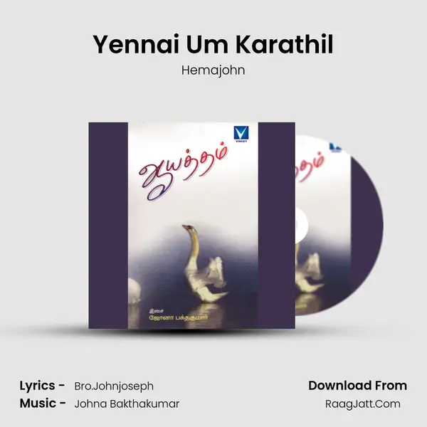 Yennai Um Karathil Song mp3 | Hemajohn