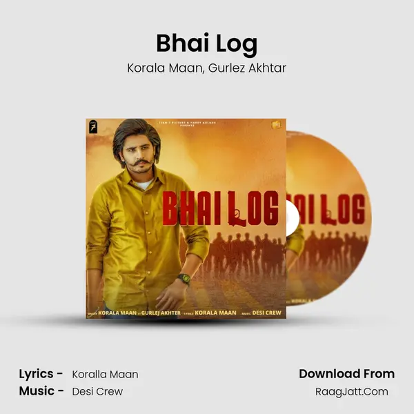 Bhai Log Song mp3 | Korala Maan