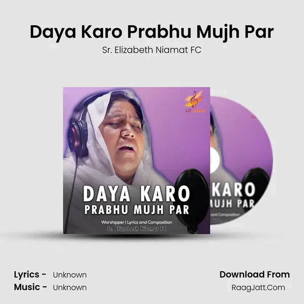 Daya Karo Prabhu Mujh Par Song mp3 | Sr. Elizabeth Niamat FC