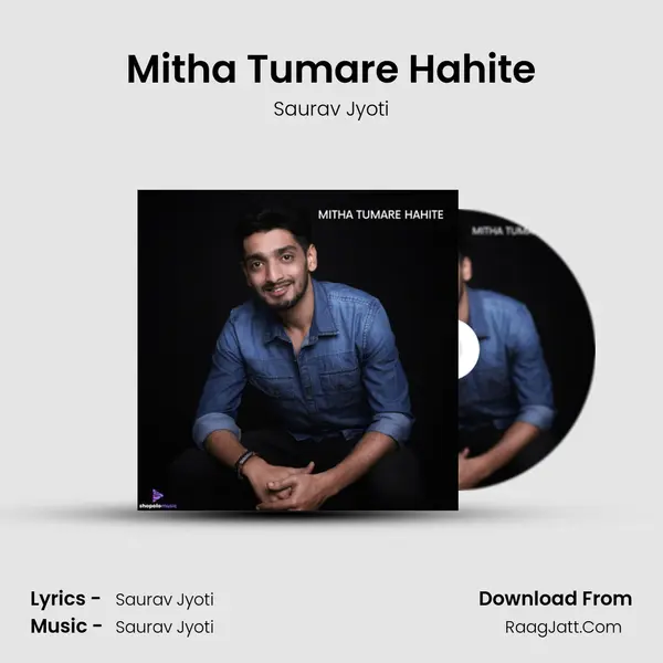 Mitha Tumare Hahite Song mp3 | Saurav Jyoti