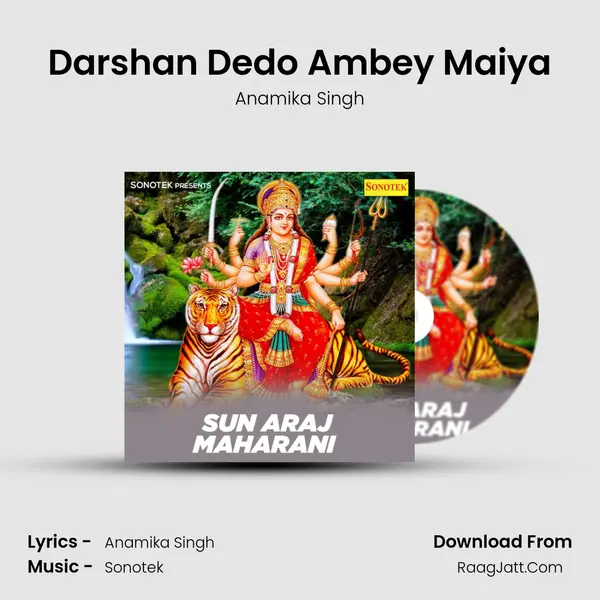 Darshan Dedo Ambey Maiya mp3 song