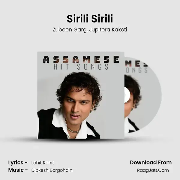 Sirili Sirili Song mp3 | Zubeen Garg