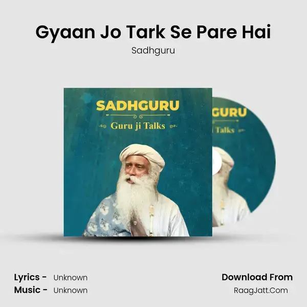 Gyaan Jo Tark Se Pare Hai mp3 song