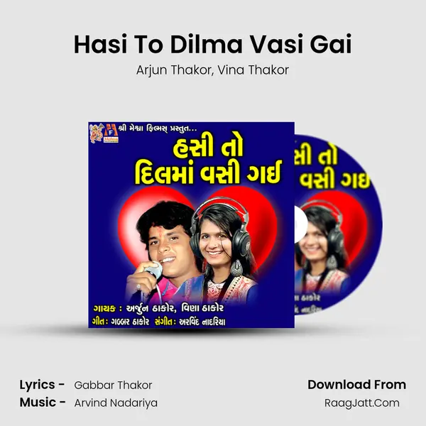 Hasi To Dilma Vasi Gai Song mp3 | Arjun Thakor