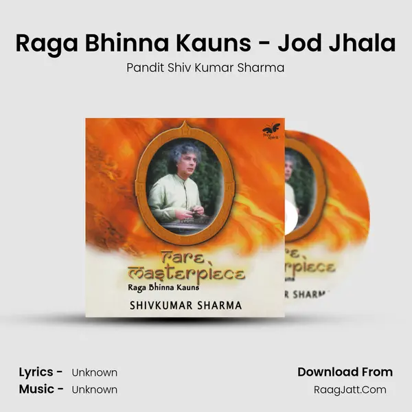 Raga Bhinna Kauns - Jod Jhala Song mp3 | Pandit Shiv Kumar Sharma