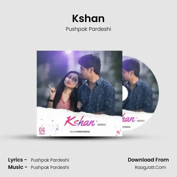 Kshan Song mp3 | Pushpak Pardeshi