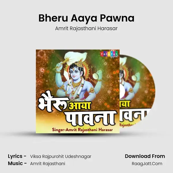 Bheru Aaya Pawna - Amrit Rajasthani Harasar