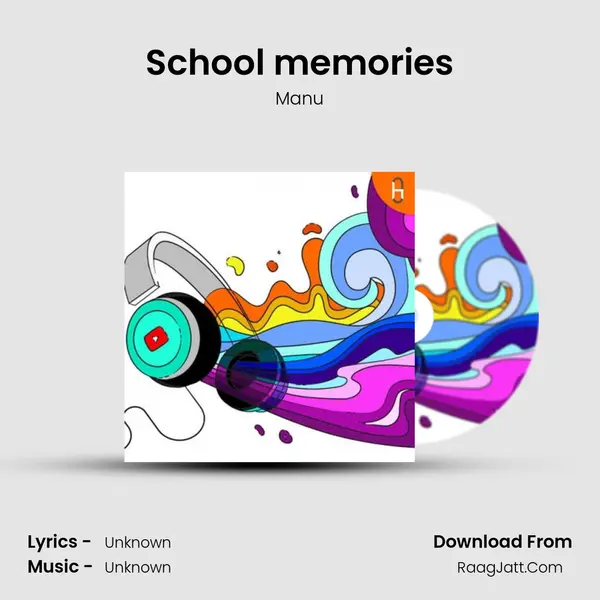 School memories Song mp3 | Manu