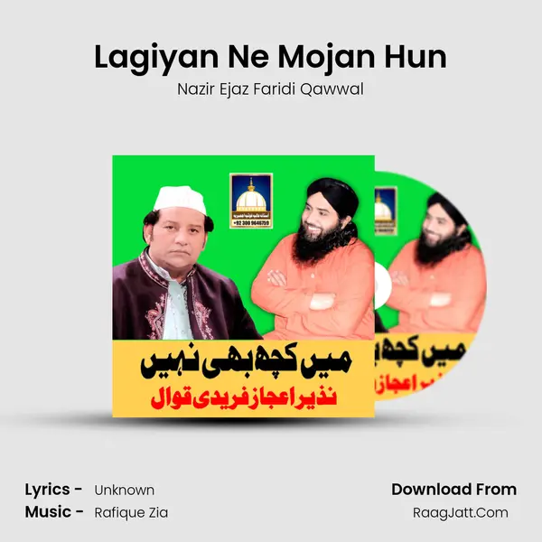 Lagiyan Ne Mojan Hun Song mp3 | Nazir Ejaz Faridi Qawwal